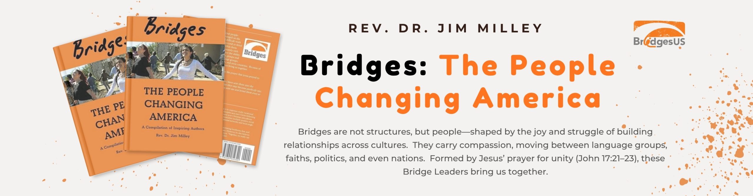 Bridges: The People Changing America, by Rev. Dr. Jim Milley